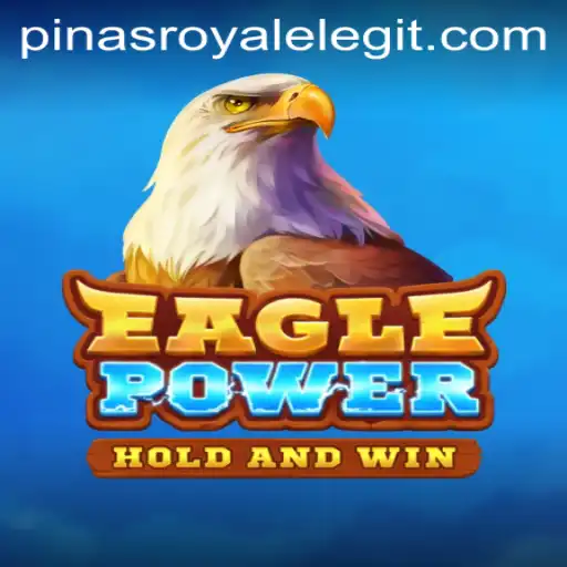 Discover the Thrills of EaglePower: Pinas Royale